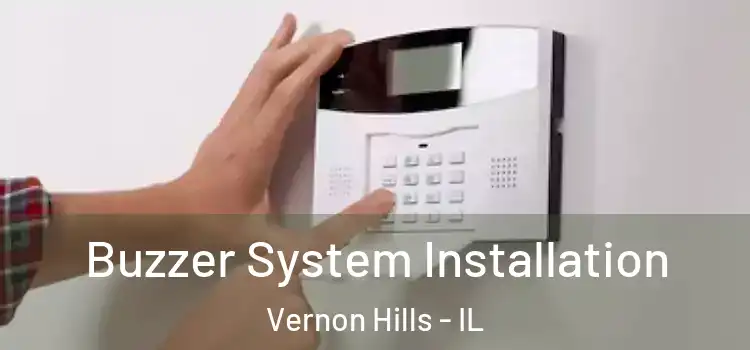 Buzzer System Installation Vernon Hills - IL