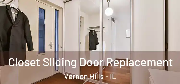 Closet Sliding Door Replacement Vernon Hills - IL