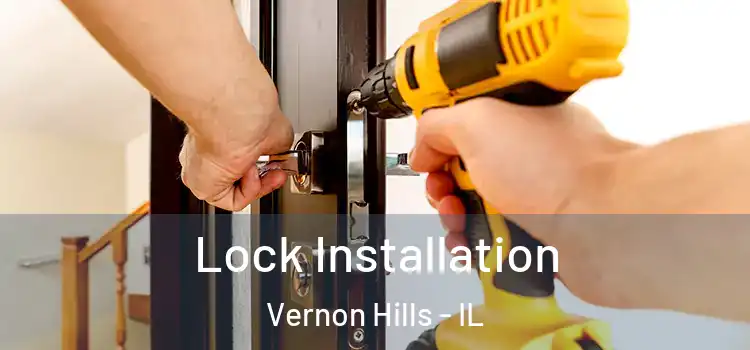 Lock Installation Vernon Hills - IL
