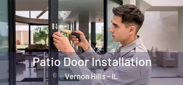 Patio Door Installation Vernon Hills - IL