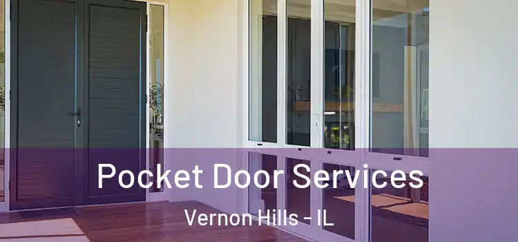 Pocket Door Services Vernon Hills - IL