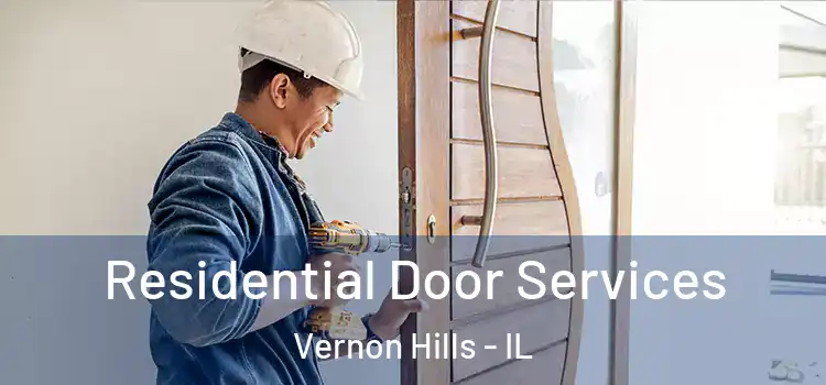 Residential Door Services Vernon Hills - IL