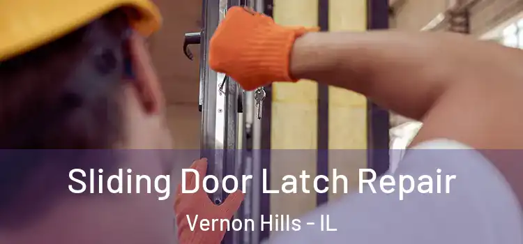 Sliding Door Latch Repair Vernon Hills - IL