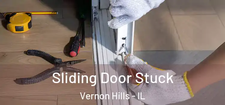Sliding Door Stuck Vernon Hills - IL